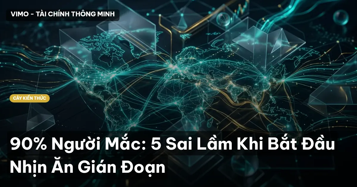 90% Người Mắc: 5 Sai Lầm Khi Bắt Đầu Nhịn Ăn Gián Đoạn