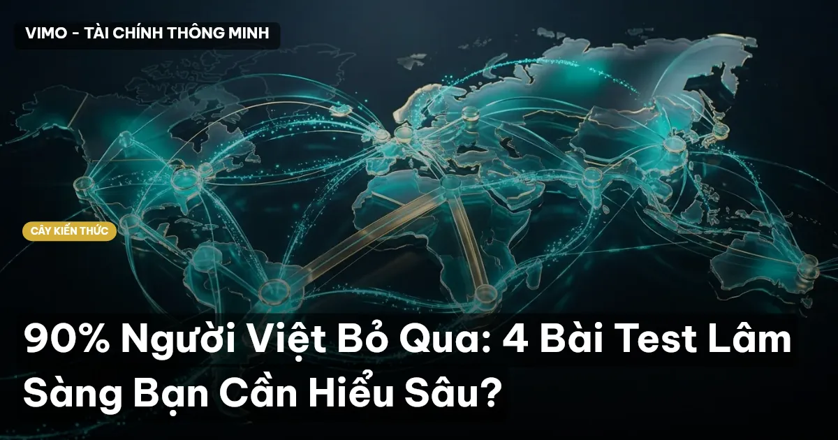90% Người Việt Bỏ Qua: 4 Bài Test Lâm Sàng Bạn Cần Hiểu Sâu?