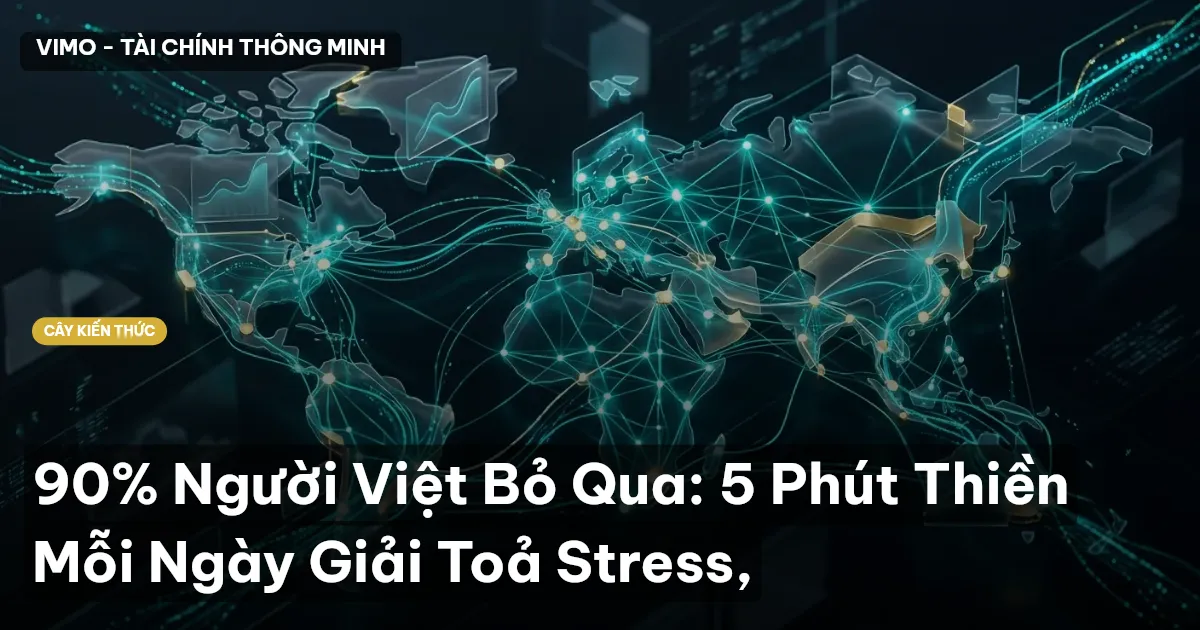 90% Người Việt Bỏ Qua: 5 Phút Thiền Mỗi Ngày Giải Toả Stress,