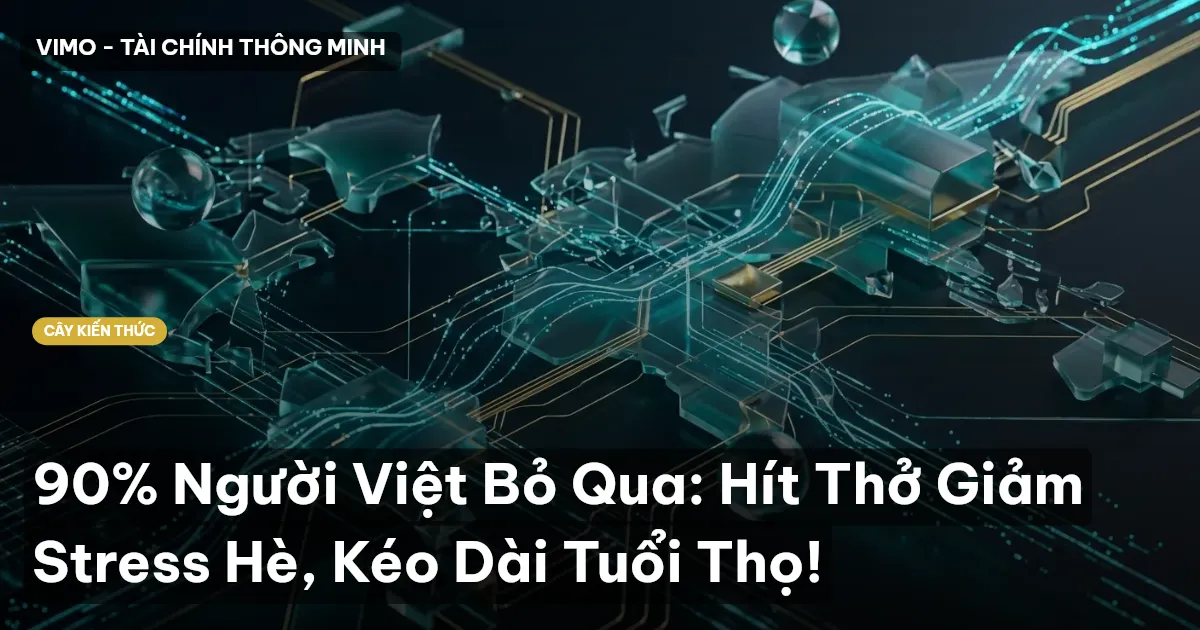 90% Người Việt Bỏ Qua: Hít Thở Giảm Stress Hè, Kéo Dài Tuổi Thọ!