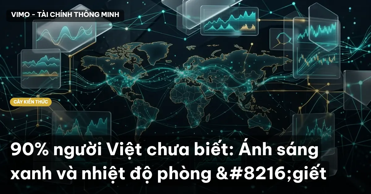 90% người Việt chưa biết: Ánh sáng xanh và nhiệt độ phòng ‘giết