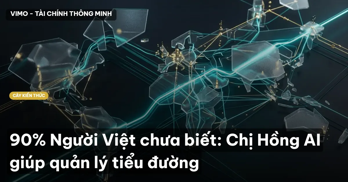 90% Người Việt chưa biết: Cú Thông Thái AI giúp quản lý tiểu đường