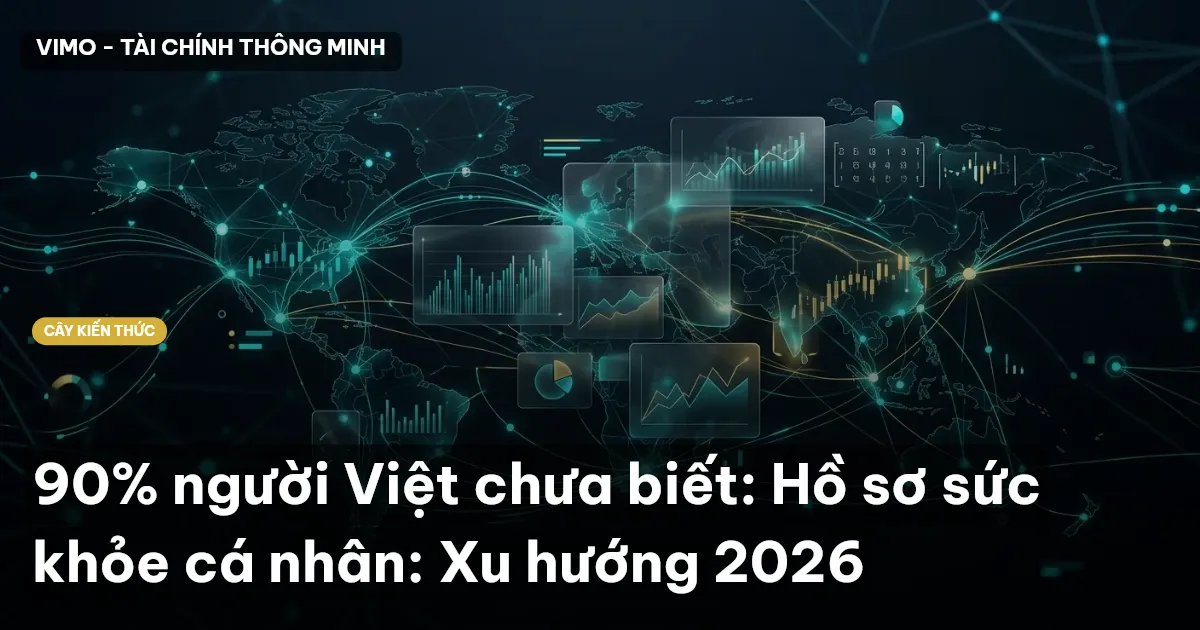 90% người Việt chưa biết: Hồ sơ sức khỏe cá nhân: Xu hướng 2026