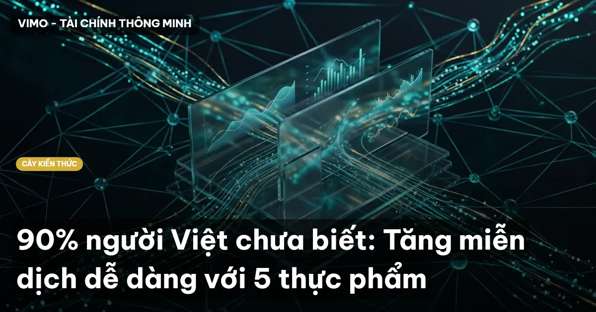90% người Việt chưa biết: Tăng miễn dịch dễ dàng với 5 thực phẩm