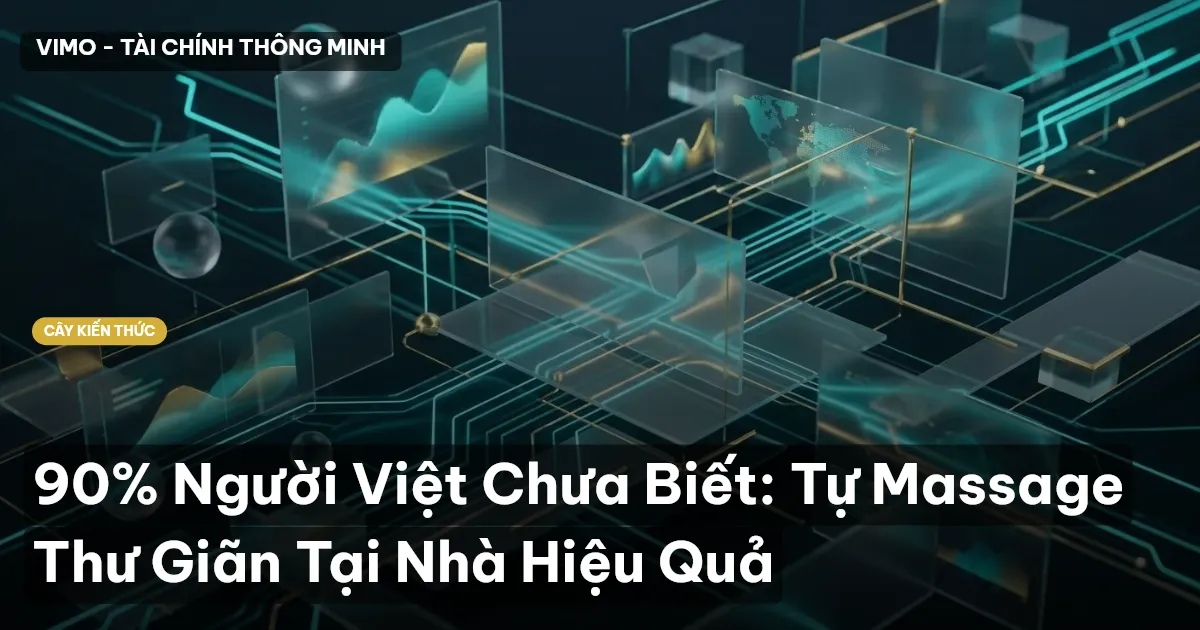 90% Người Việt Chưa Biết: Tự Massage Thư Giãn Tại Nhà Hiệu Quả