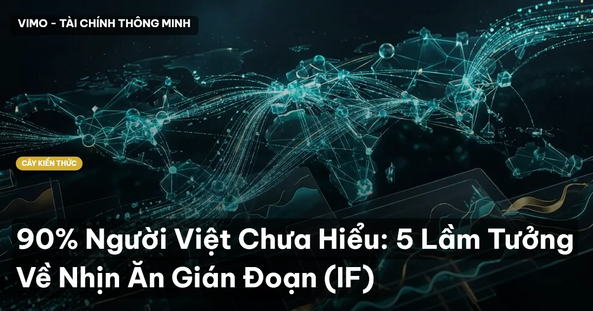 90% Người Việt Chưa Hiểu: 5 Lầm Tưởng Về Nhịn Ăn Gián Đoạn (IF)