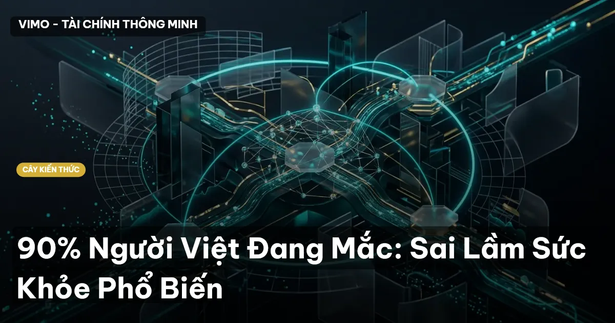 90% Người Việt Đang Mắc: Sai Lầm Sức Khỏe Phổ Biến