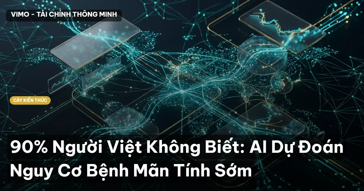 90% Người Việt Không Biết: AI Dự Đoán Nguy Cơ Bệnh Mãn Tính Sớm