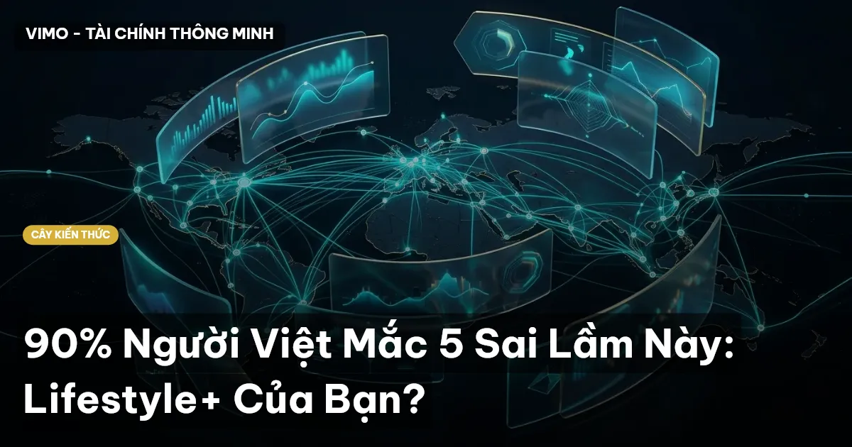 90% Người Việt Mắc 5 Sai Lầm Này: Lifestyle+ Của Bạn?