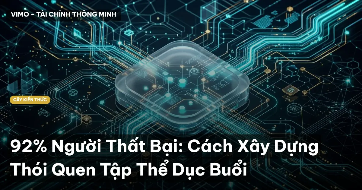 92% Người Thất Bại: Cách Xây Dựng Thói Quen Tập Thể Dục Buổi