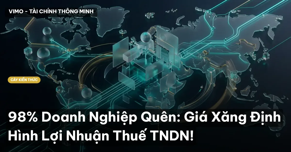 98% Doanh Nghiệp Quên: Giá Xăng Định Hình Lợi Nhuận Thuế TNDN!