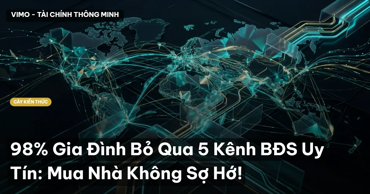 98% Gia Đình Bỏ Qua 5 Kênh BĐS Uy Tín: Mua Nhà Không Sợ Hớ!