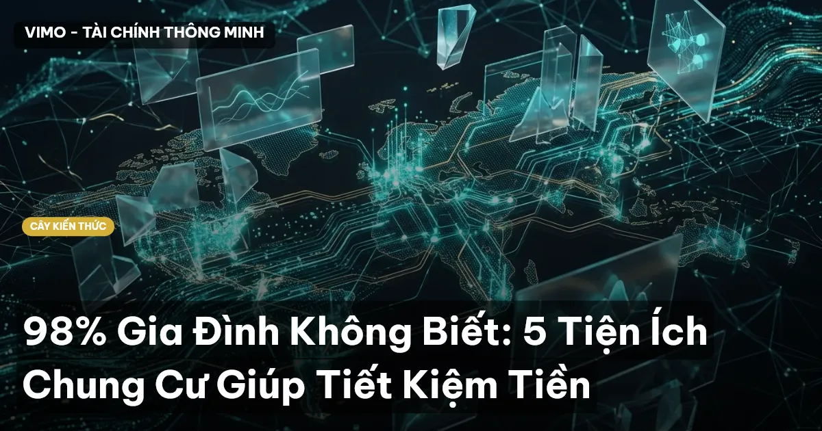 98% Gia Đình Không Biết: 5 Tiện Ích Chung Cư Giúp Tiết Kiệm Tiền