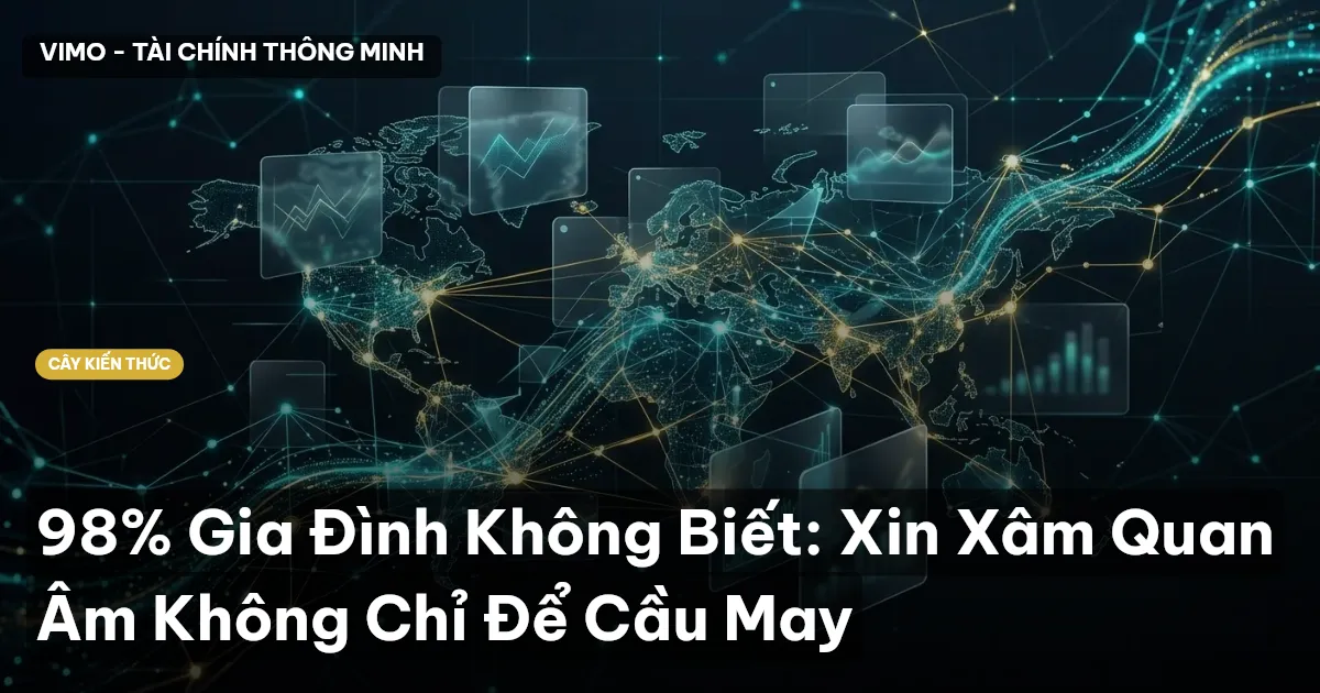 98% Gia Đình Không Biết: Xin Xâm Quan Âm Không Chỉ Để Cầu May