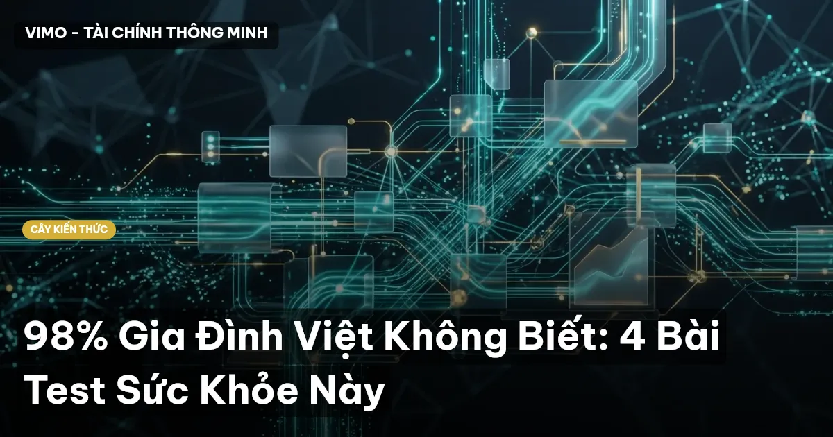98% Gia Đình Việt Không Biết: 4 Bài Test Sức Khỏe Này
