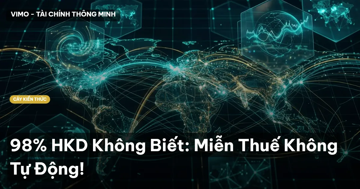 98% HKD Không Biết: Miễn Thuế Không Tự Động!