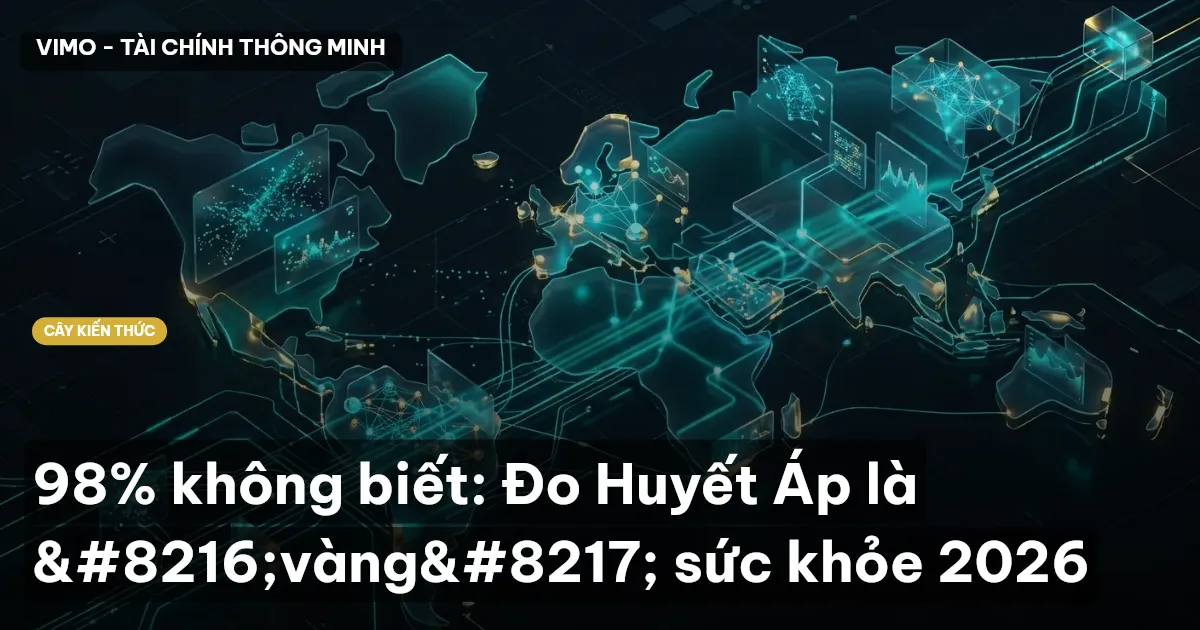 98% không biết: Đo Huyết Áp là ‘vàng’ sức khỏe 2026