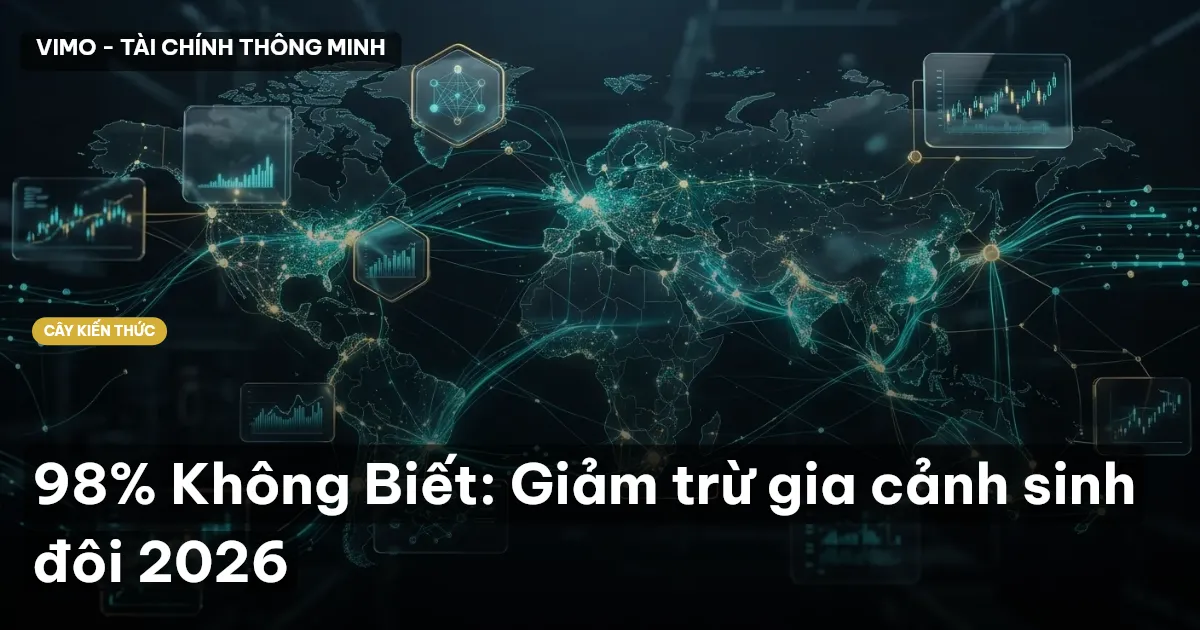 98% Không Biết: Giảm trừ gia cảnh sinh đôi 2026