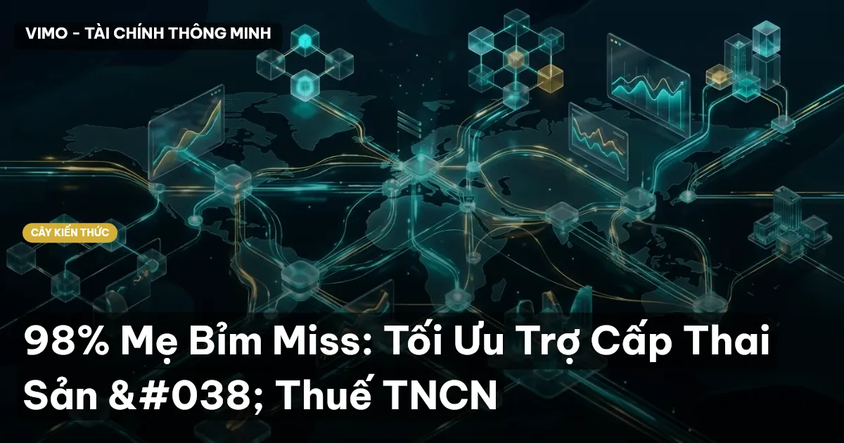 98% Mẹ Bỉm Miss: Tối Ưu Trợ Cấp Thai Sản & Thuế TNCN