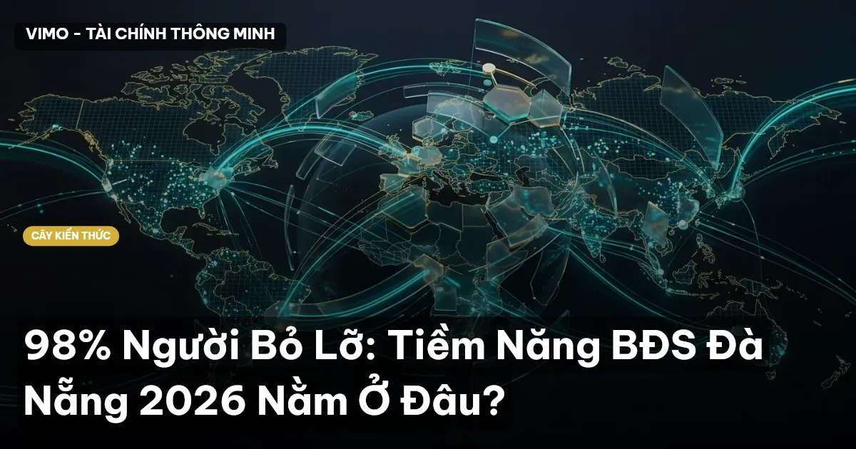 98% Người Bỏ Lỡ: Tiềm Năng BĐS Đà Nẵng 2026 Nằm Ở Đâu?