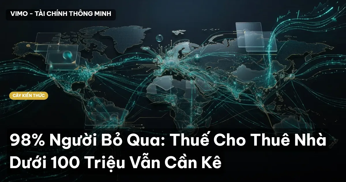 98% Người Bỏ Qua: Thuế Cho Thuê Nhà Dưới 100 Triệu Vẫn Cần Kê