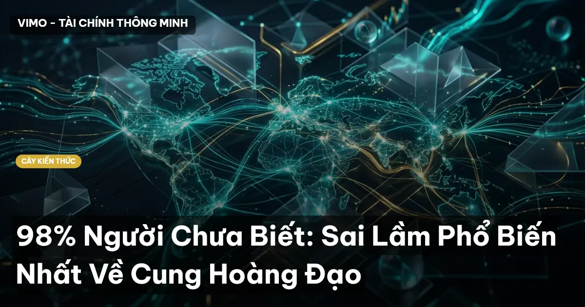 98% Người Chưa Biết: Sai Lầm Phổ Biến Nhất Về Cung Hoàng Đạo