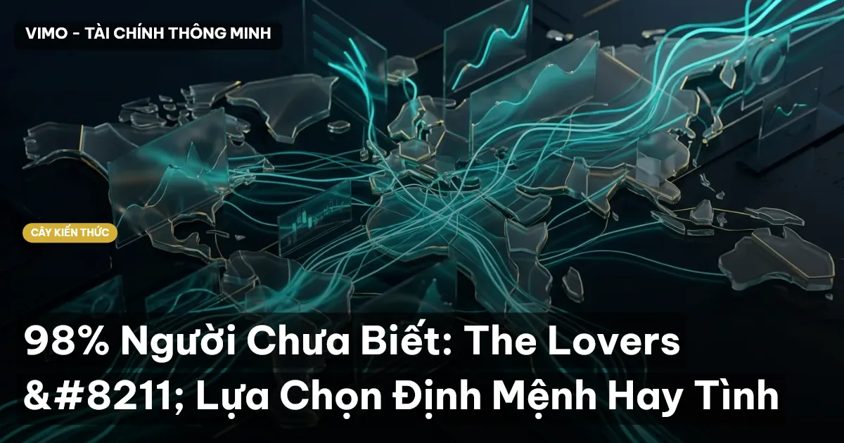 98% Người Chưa Biết: The Lovers – Lựa Chọn Định Mệnh Hay Tình