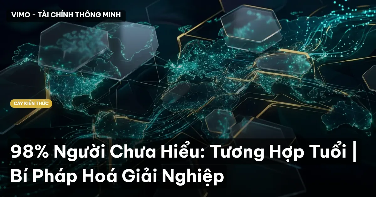 98% Người Chưa Hiểu: Tương Hợp Tuổi | Bí Pháp Hoá Giải Nghiệp