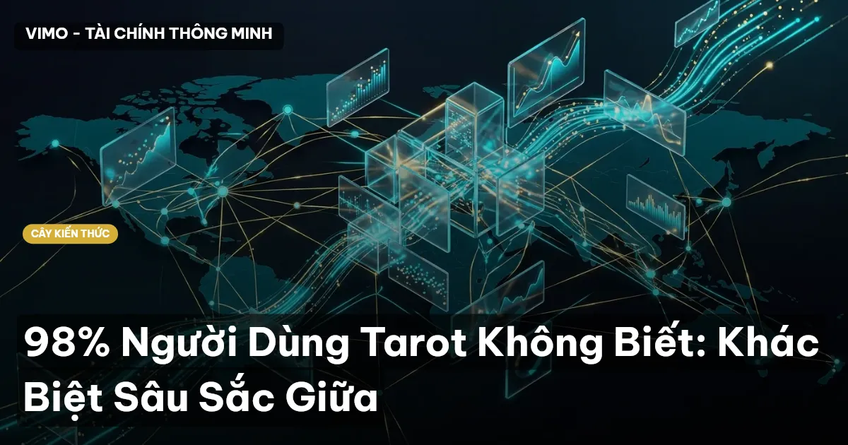 98% Người Dùng Tarot Không Biết: Khác Biệt Sâu Sắc Giữa