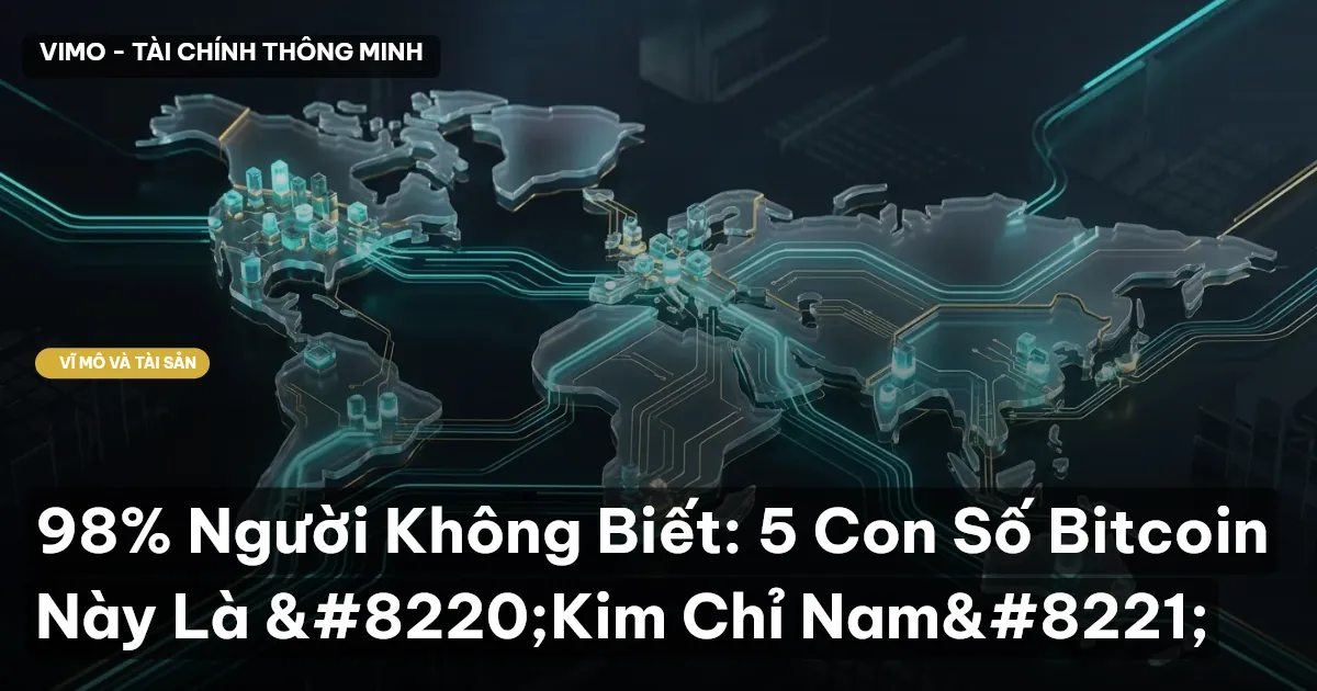98% Người Không Biết: 5 Con Số Bitcoin Này Là "Kim Chỉ Nam"