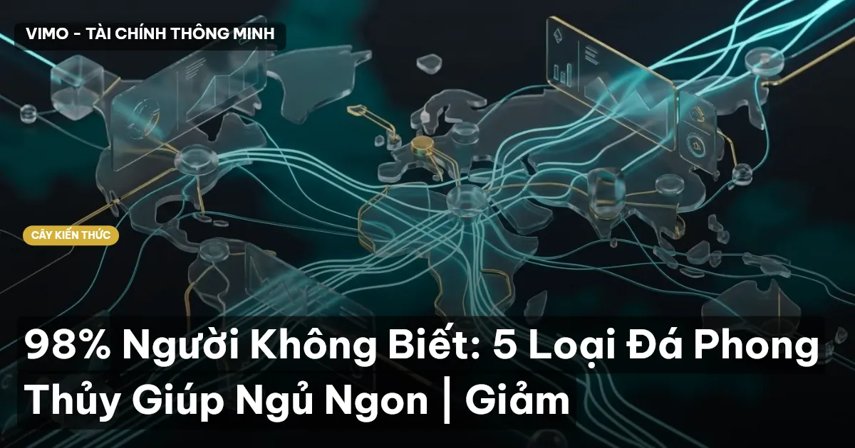 98% Người Không Biết: 5 Loại Đá Phong Thủy Giúp Ngủ Ngon | Giảm