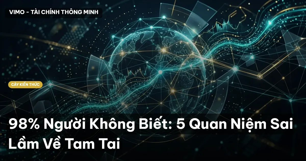 98% Người Không Biết: 5 Quan Niệm Sai Lầm Về Tam Tai