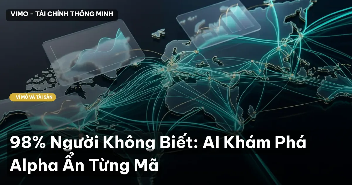 98% Người Không Biết: AI Khám Phá Alpha Ẩn Từng Mã