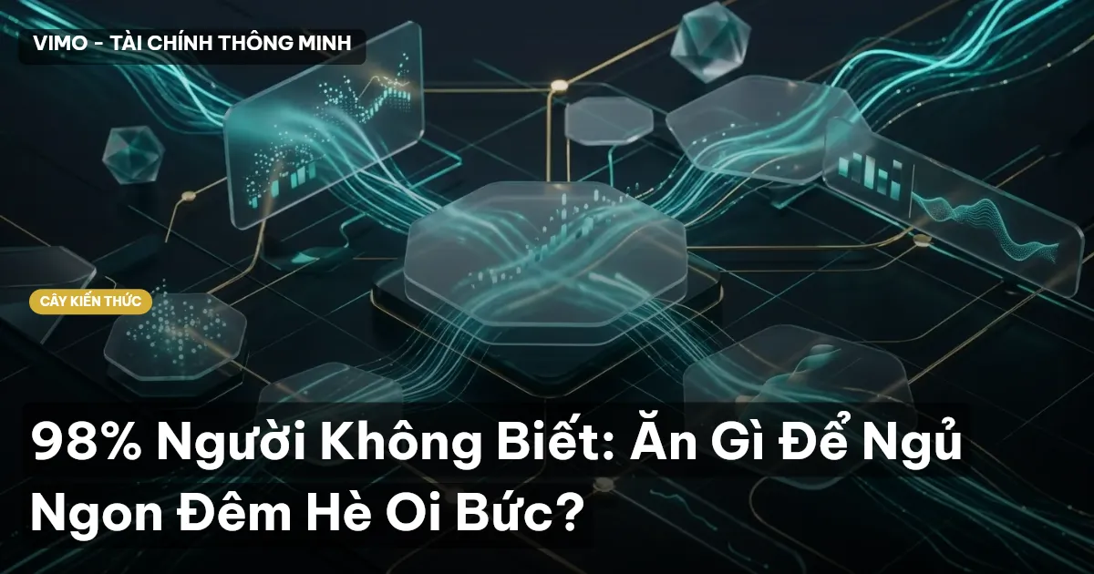 98% Người Không Biết: Ăn Gì Để Ngủ Ngon Đêm Hè Oi Bức?
