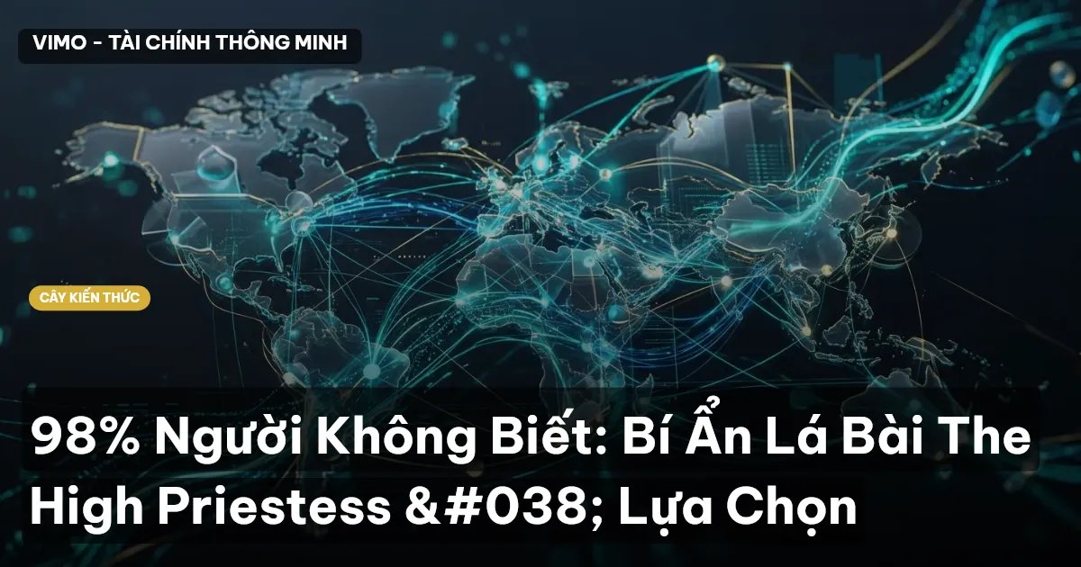 98% Người Không Biết: Bí Ẩn Lá Bài The High Priestess & Lựa Chọn