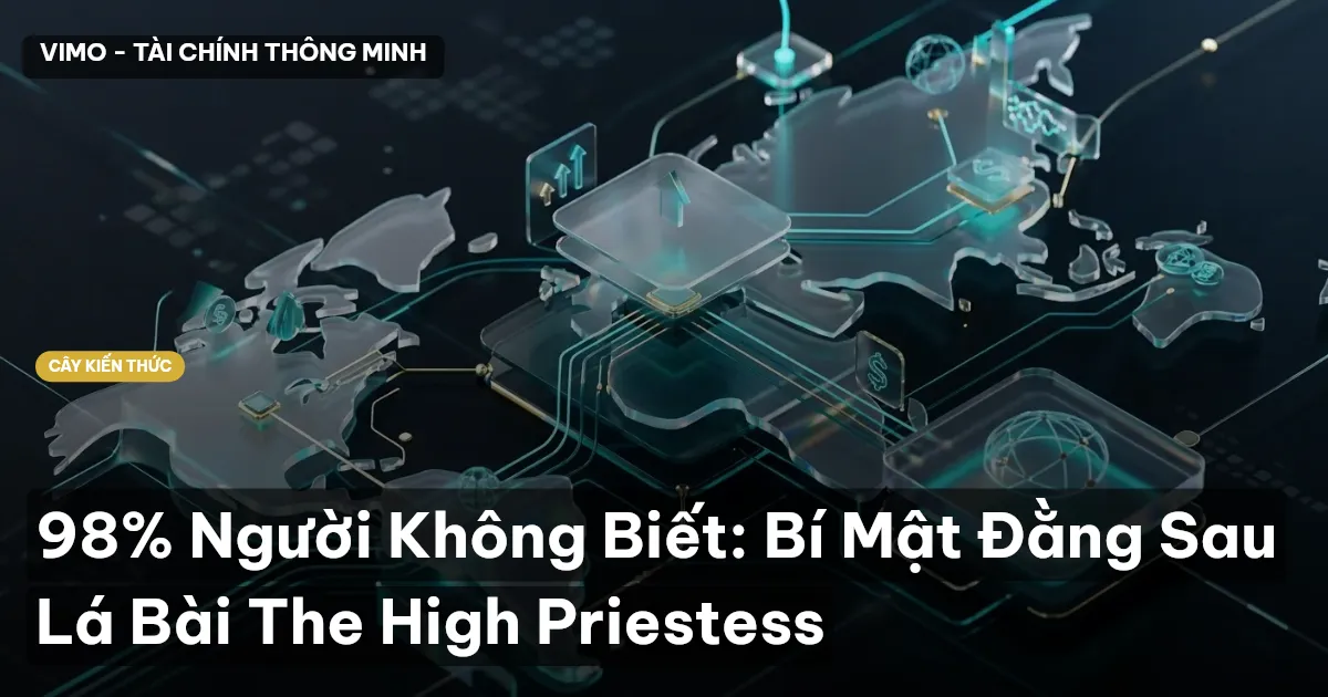 98% Người Không Biết: Bí Mật Đằng Sau Lá Bài The High Priestess