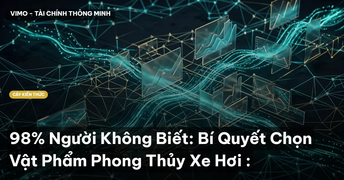 98% Người Không Biết: Bí Quyết Chọn Vật Phẩm Phong Thủy Xe Hơi :