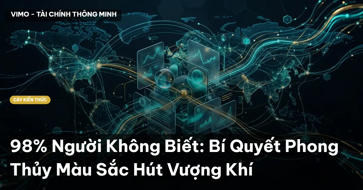 98% Người Không Biết: Bí Quyết Phong Thủy Màu Sắc Hút Vượng Khí