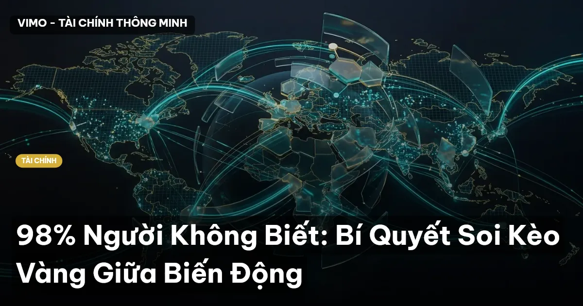 98% Người Không Biết: Bí Quyết Soi Kèo Vàng Giữa Biến Động