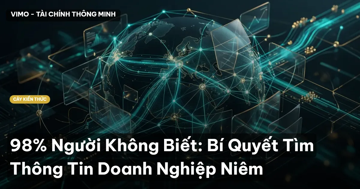 98% Người Không Biết: Bí Quyết Tìm Thông Tin Doanh Nghiệp Niêm