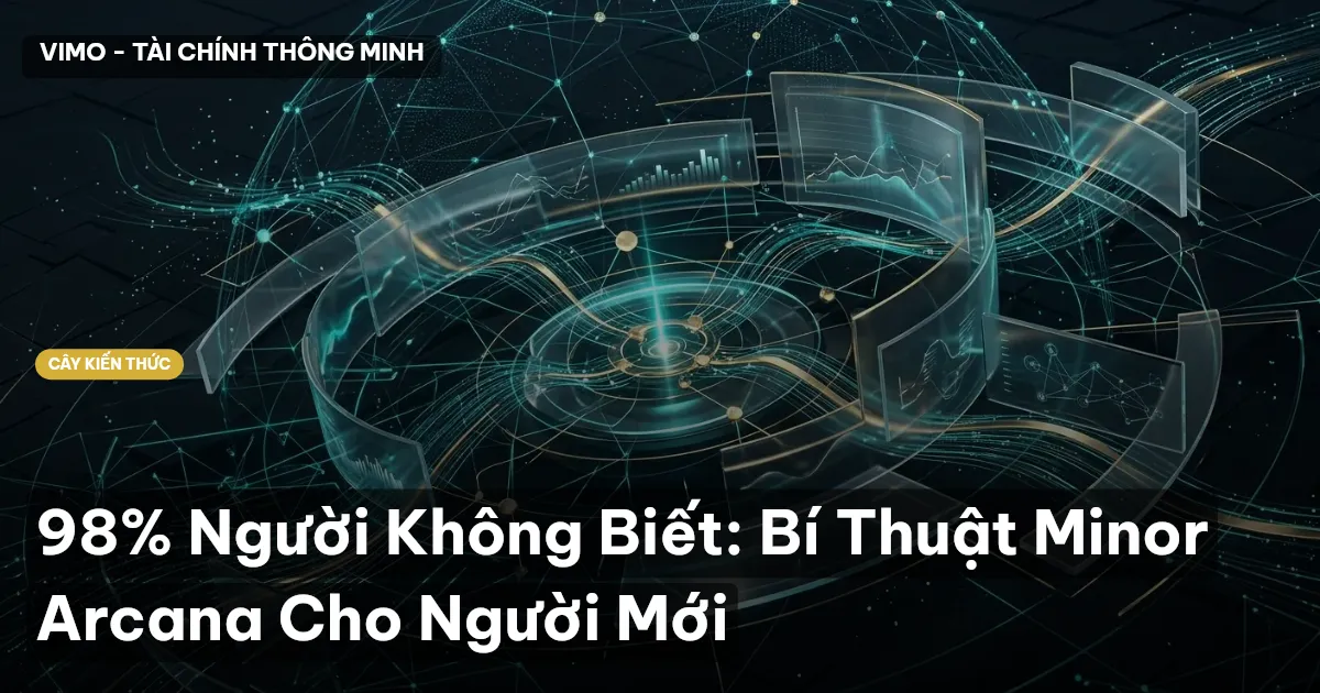 98% Người Không Biết: Bí Thuật Minor Arcana Cho Người Mới
