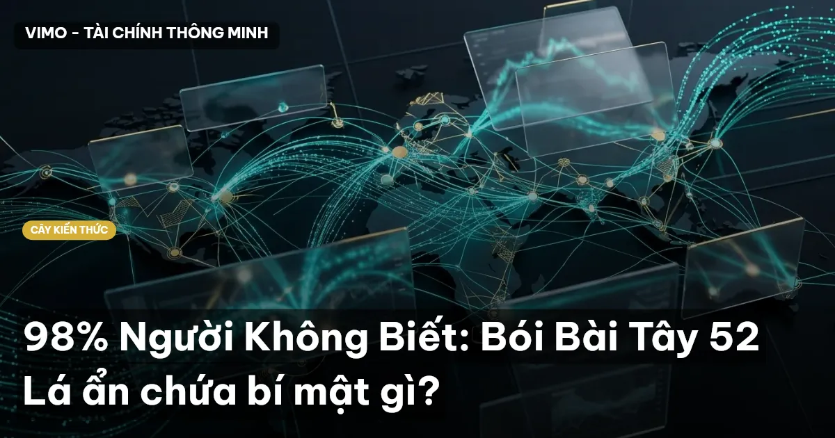 98% Người Không Biết: Bói Bài Tây 52 Lá ẩn chứa bí mật gì?