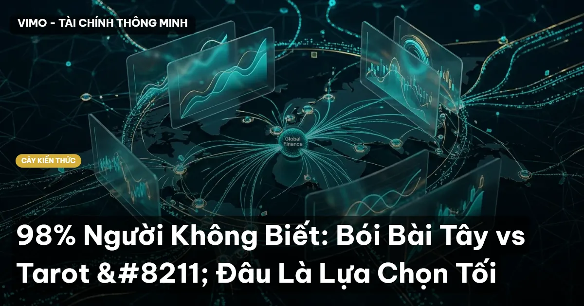 98% Người Không Biết: Bói Bài Tây vs Tarot – Đâu Là Lựa Chọn Tối