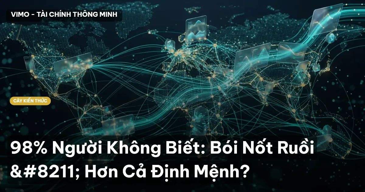98% Người Không Biết: Bói Nốt Ruồi – Hơn Cả Định Mệnh?