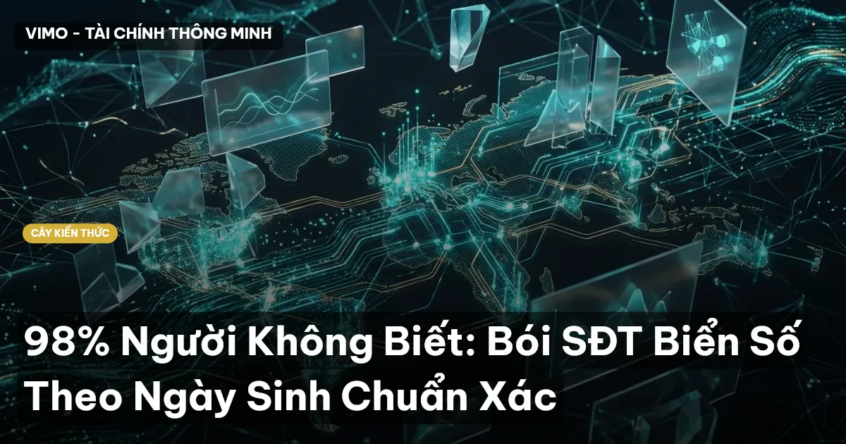 98% Người Không Biết: Bói SĐT Biển Số Theo Ngày Sinh Chuẩn Xác