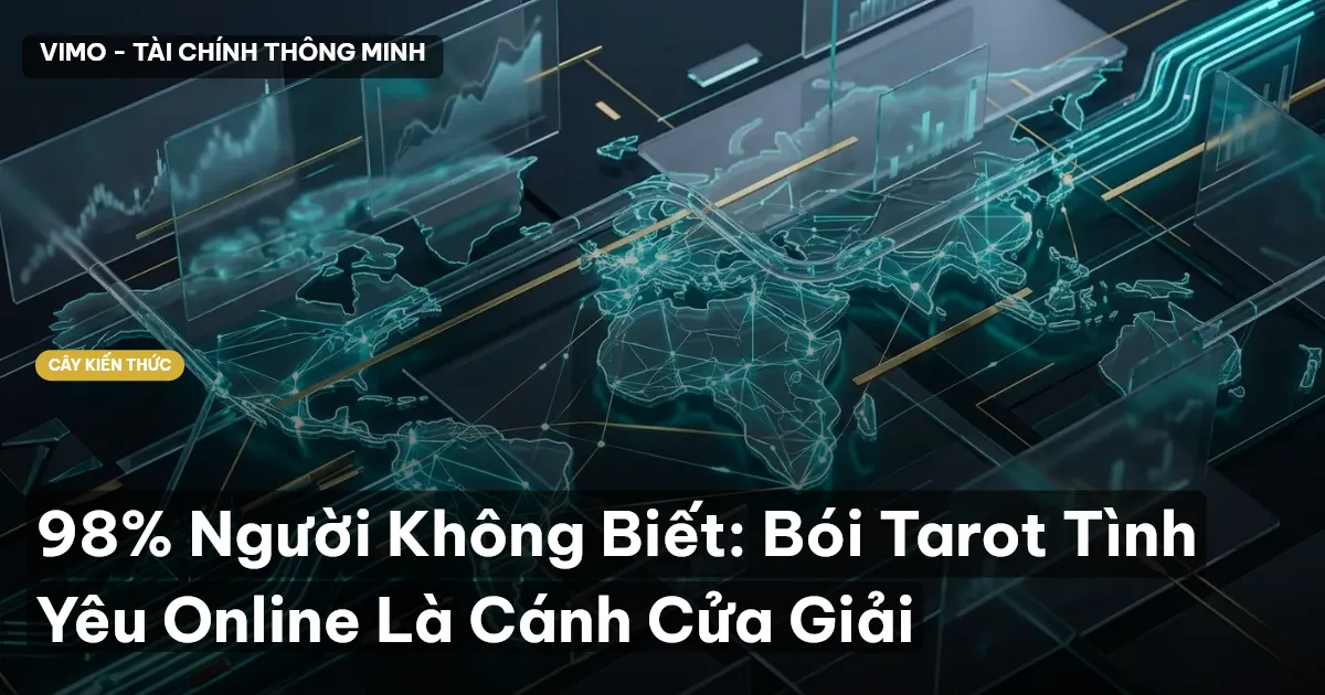 98% Người Không Biết: Bói Tarot Tình Yêu Online Là Cánh Cửa Giải