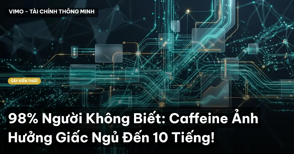 98% Người Không Biết: Caffeine Ảnh Hưởng Giấc Ngủ Đến 10 Tiếng!