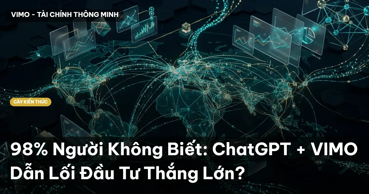 98% Người Không Biết: ChatGPT + VIMO Dẫn Lối Đầu Tư Thắng Lớn?