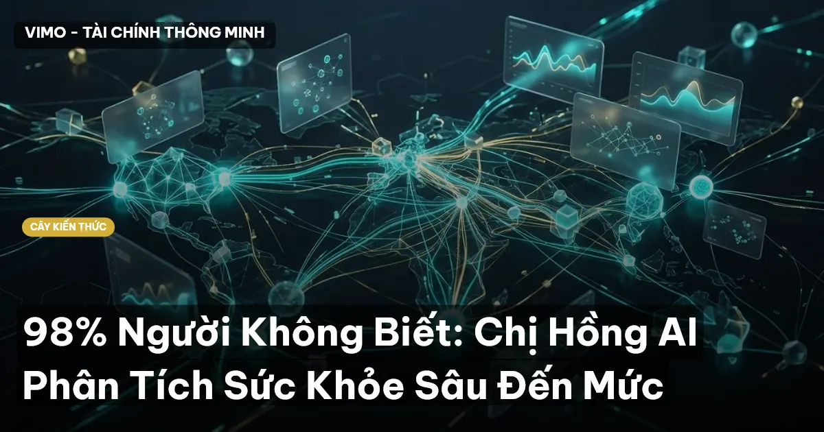 98% Người Không Biết: Chị Hồng AI Phân Tích Sức Khỏe Sâu Đến Mức