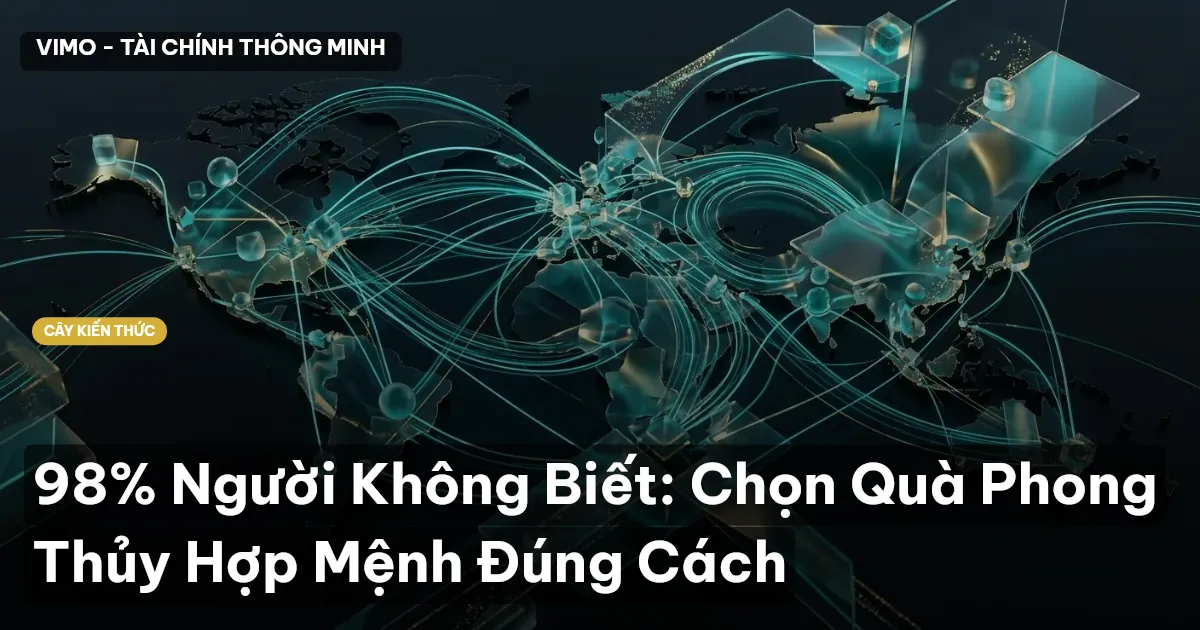98% Người Không Biết: Chọn Quà Phong Thủy Hợp Mệnh Đúng Cách